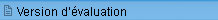Version d'�valuation