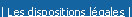 Les dispositions l�gales d'utilisation. 