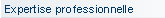 Notre expertise professionnelle 