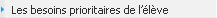 Les besoins prioritaires de l'�l�ve, l'enfant 