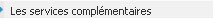 Les services compl�mentaires 